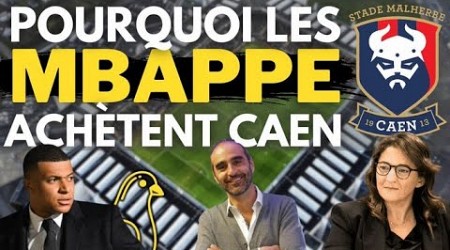 Pourquoi Mbappé a racheté Caen ?