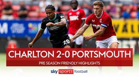 Ahadme scores first Charlton goal in win! | Charlton 2-0 Portsmouth | Pre Season Highlights