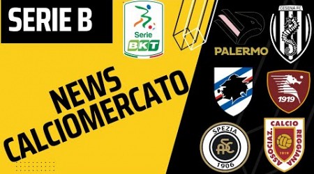 CALCIOMERCATO SERIE B! NOTIZIE SU SAMPDOROA,PALERMO,SPEZIA,REGGIANA E….