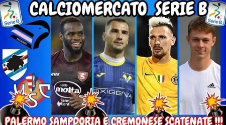 CALCIOMERCATO SERIE B : PALERMO SAMPDORIA e CREMONESE SCATENATE ⚽ SOGNANO la SERIE A‼️