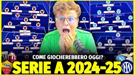 *È PREOCCUPANTE!!* - Come GIOCHEREBBERO OGGI le 20 SQUADRE di SERIE A 2024-25?!