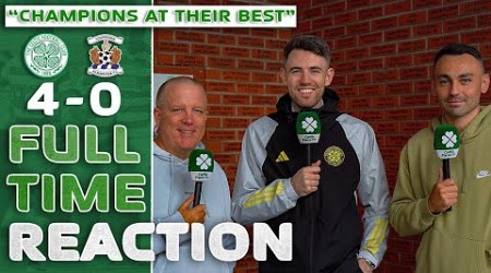 Celtic 4-0 Kilmarnock | &#39;The CHAMPIONS at Their BEST!&#39; | Full-Time Reaction