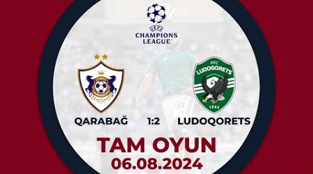 Qarabağ 1:2 Ludoqorets | UEFA Çempionlar Liqası, 3-cü təsnifat mərhələsi | TAM OYUN