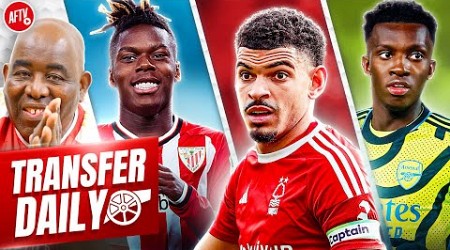 Arsenal Interested In Morgan Gibbs-White, Nketiah Nears Move &amp; Williams Staying! | Transfer Daily