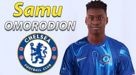 SAMU OMORODION ● WELCOME TO CHELSEA 