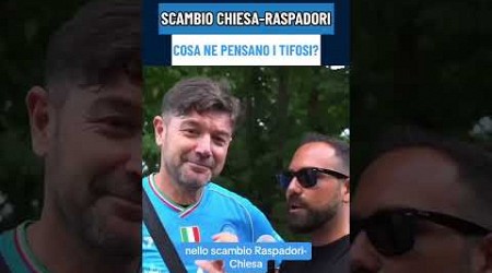 #CHIESA al #NAPOLI e #RASPADORI alla #JUVE 