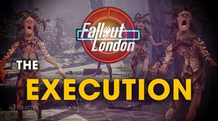 Stopping the Execution at Millwall in Fallout London Part 5