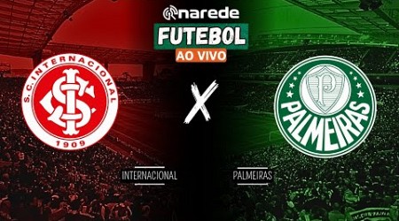 INTERNACIONAL X PALMEIRAS AO VIVO - TRANSMISSÃO AO VIVO BRASILEIRÃO 2024