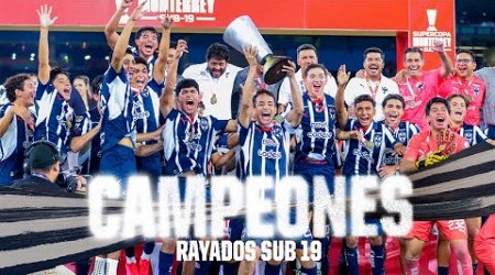 Final Supercopa Monterrey - Rayados Sub 19 Campeón 