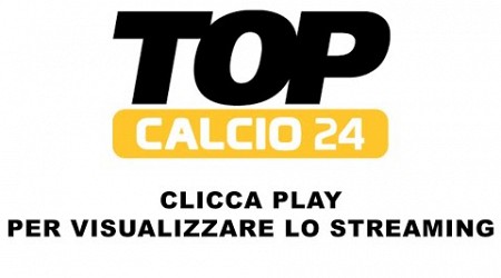 STREAMING TOP CALCIO 24