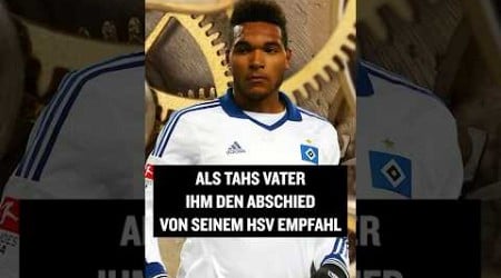 Wisst ihr noch, als Tahs Vater seinem Sohn den Abschied von &quot;seinem HSV&quot; empfahl? #shorts