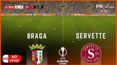 BRAGA VS SERVETTE AO VIVO | UEFA EUROPA LEAGUE QUAL. 24-25 | SIMULAÇÃO E PONTUAÇÃO AO VIVO