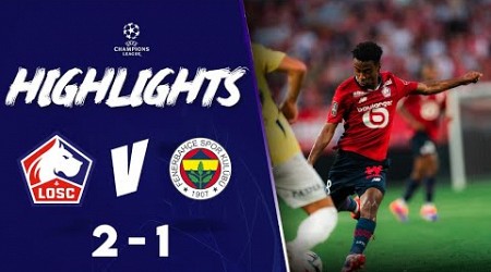 Lille vs Fenerbahçe 2-1 Highlights UEFA Champions League 2024