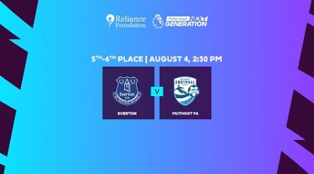 Everton vs Muthoot FA | PL Next Generation Cup 2024