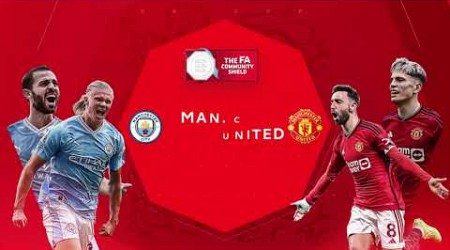 FA Community Shield | Manchester City vs. Manchester Utd | Max