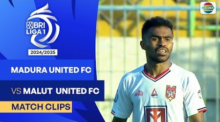 Madura United FC VS Malut United FC - Match Clips | BRI Liga 1 2024/25