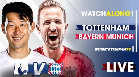 Tottenham Vs Bayern Munich • Pre-Season Friendly [LIVE WATCH ALONG]