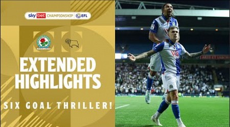 SIX GOAL THRILLER! | Blackburn Rovers v Derby County extended highlights