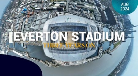 Everton Stadium: Three years in the making! 