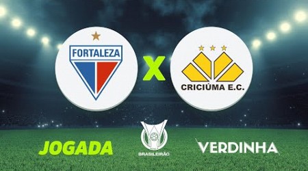 FORTALEZA X CRICIÚMA, AO VIVO, CAMPEONATO BRASILEIRO SÉRIE A | 10/08/2024