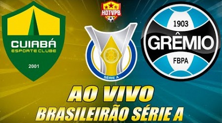 CUIABÁ X GRÊMIO AO VIVO Campeonato Brasileiro Série A 22ª Rodada - NARRAÇÃO