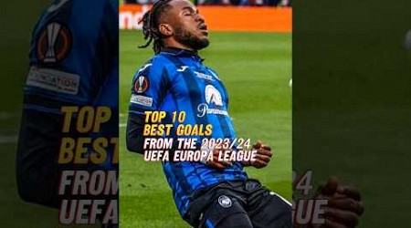 Top 10 Goals of the 2023/24 UEFA Europa League season