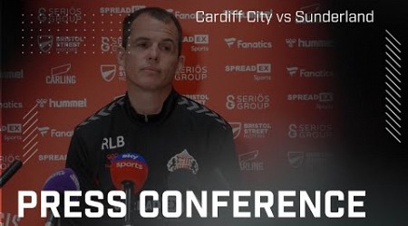 Cardiff City vs Sunderland AFC | Régis Le Bris Press Conference