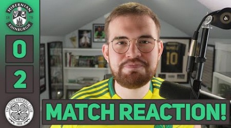 CELTIC ARE COOKING! | Hibs 0-2 Celtic | MATCH REACTION!