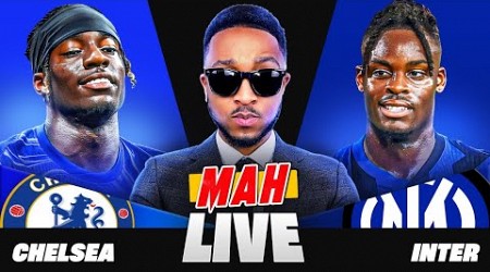 MAH LIVE: CHELSEA VS INTER MILAN PRE SEASON FRIENDLY WATCH ALONG!