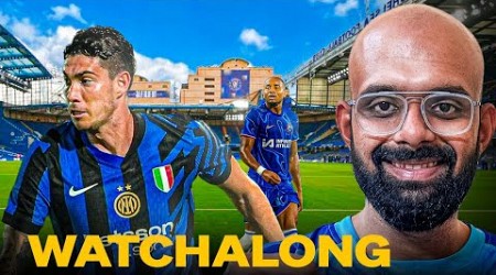 Chelsea vs Inter Milan Watchalong @KaranSinghMagic @KaranSinghBoomer@FantasyScout11Football