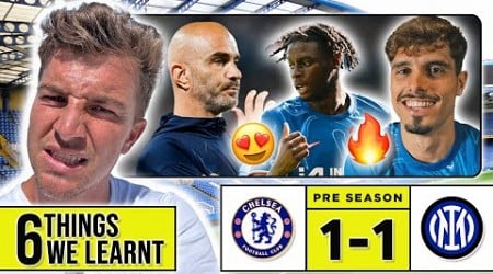 6 THINGS WE LEARNT FROM CHELSEA 1-1 INTER MILAN