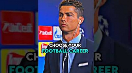 Choose your football career #football #trend #edit