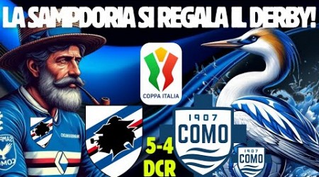 SAMPDORIA - COMO 5-4 D.C.R. | COPPA ITALIA | LA SAMP SI REGALA IL DERBY AL PROSSIMO TURNO!