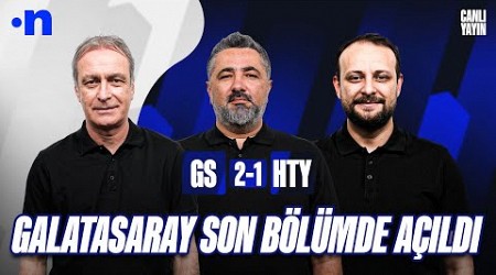 Galatasaray - Hatayspor Maç Sonu | Önder Özen, Serdar Ali Çelikler, Onur Tuğrul