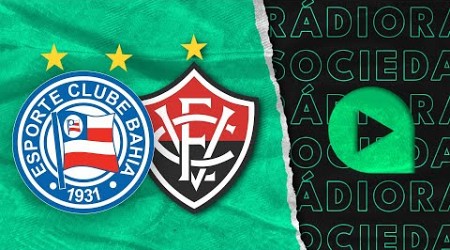 Bahia x Vitória - Brasileirão Série A 2024 - Rádio Sociedade