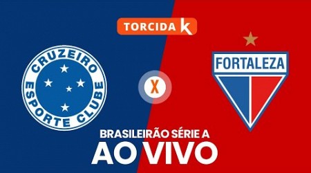 Cruzeiro x Fortaleza | AO VIVO | Brasileirão Série A 2024