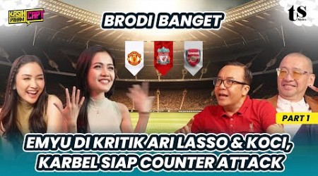 ARI LASSO : 30 TAHUN LIVERPOOL ENGGAK JUARA, AKU DI BULLY. KOCI : SEMOGA EMYU NYUNGSEP TERUS YA.