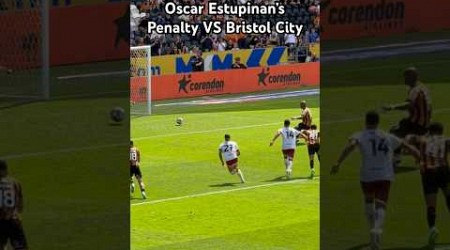 Oscar Estupinan’s Penalty VS Bristol City #hcafc #hullcity #estupinan #football #penalty