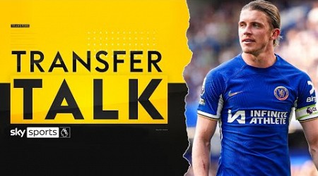 LIVE - Latest on Conor Gallagher, Matthjis De Ligt &amp; Martin Zubimendi | Transfer Talk