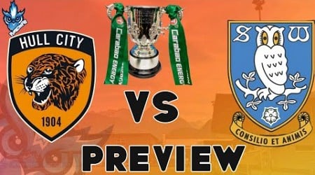 HULL CITY AFC VS SHEFFIELD WEDNESDAY CARABAO CUP FIRST ROUND PREVIEW 2024 2025