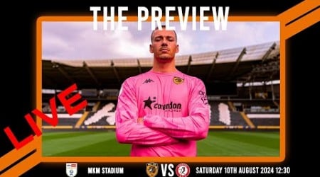 LIVE: The Preview 2024/25: Hull City vs Bristol City: Championship Matchday 1