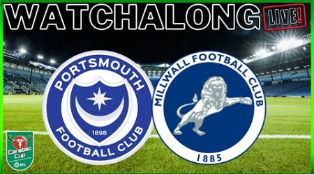 LIVE STREAM WATCHALONG- PORTSM0UTH V MILLWALL (CARABAO CUP RD 1) #millwall #pompey #livestream #efl