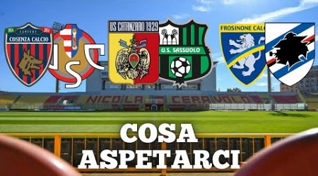 COSA ASPETTARCI DALLA 1 GIORNATA DI SERIE B! CATANZARO-SASSUOLO,FROSINONE-SAMPDORIA!