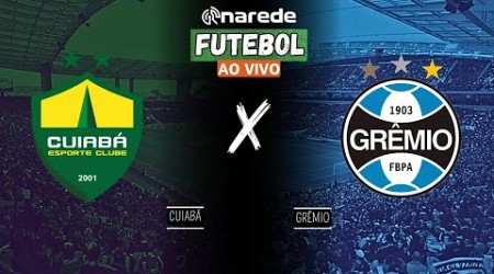 CUIABÁ X GRÊMIO AO VIVO - TRANSMISSÃO AO VIVO BRASILEIRÃO 2024