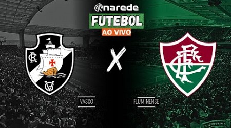 VASCO X FLUMINENSE AO VIVO - TRANSMISSÃO BRASILEIRÃO 2024