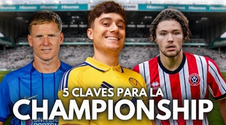 LAS 5 CLAVES DE LA CHAMPIONSHIP 24/25