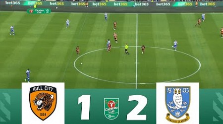 Hull City vs. Sheffield Wednesday [1-2] | EFL Carabao Cup 2024/25 | Match Highlights!