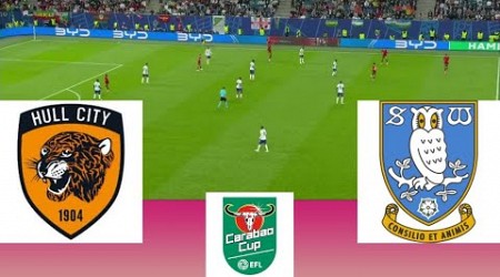 ⚫ Hull City vs Sheffield Wednesday LIVE | English Carabao Cup