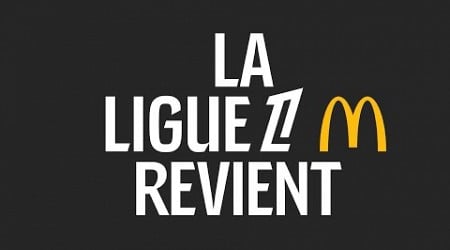 La Ligue 1 McDonald&#39;s entre dans une NOUVELLE ÈRE !