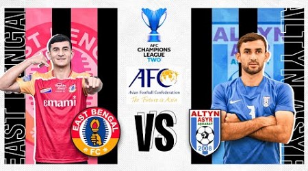 AFC Champions League 2 | Preliminary Qualifier | East Bengal FC vs FC Altyn Asyr | 14 Aug 2024